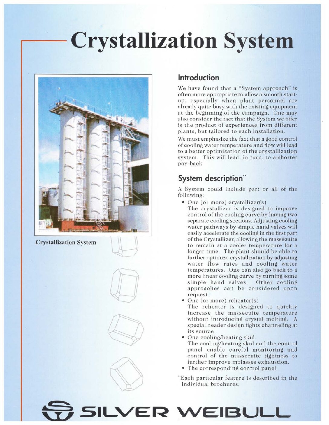 Crystalization System